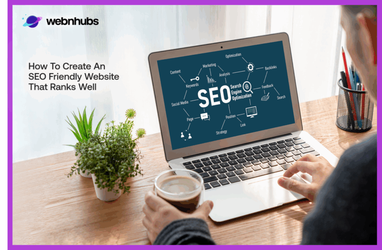 How to Create an SEO Friendly Website That Ranks Well