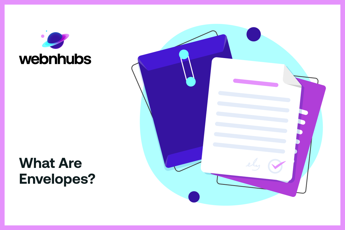 What are Envelopes?