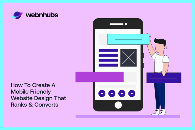 How to Create a Mobile Friendly Website Design That Ranks & Converts