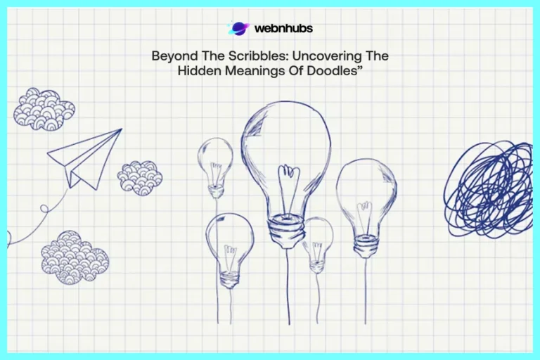 Beyond the Scribbles: Uncovering the Hidden Meanings of Doodles