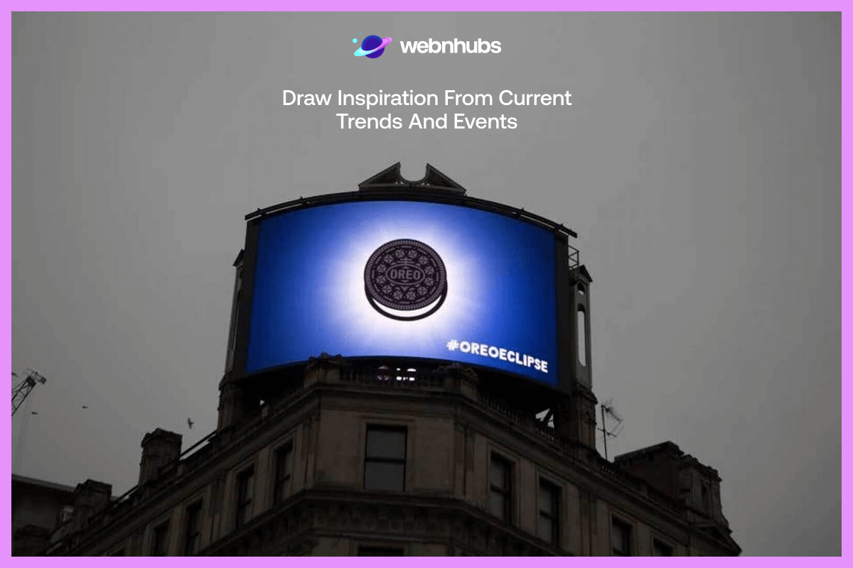 Draw Inspiration from Current Trends and Events