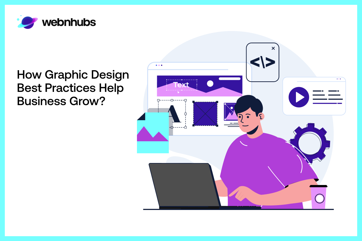 How Graphic Design Best Practices Help Business Grow?