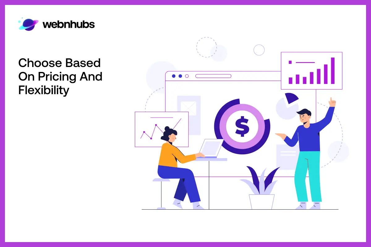 Choose Based on Pricing and Flexibility