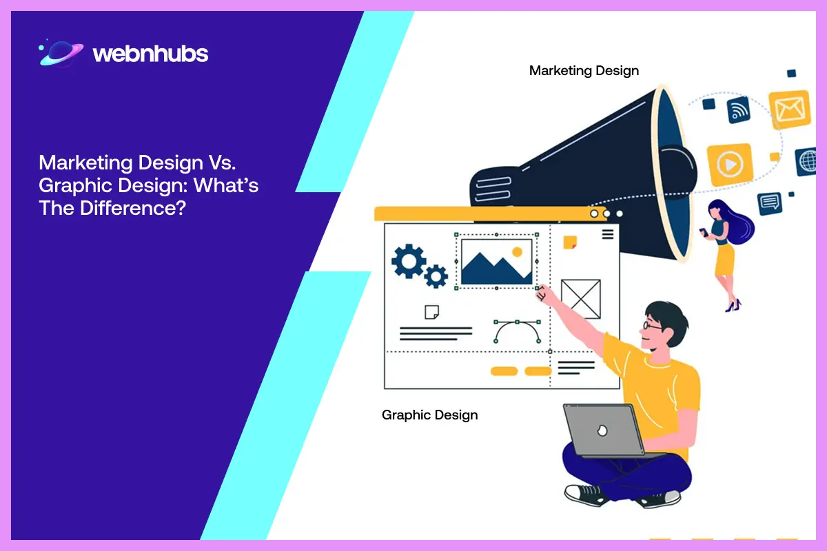 Marketing Design vs. Graphic Design: What’s the Difference?