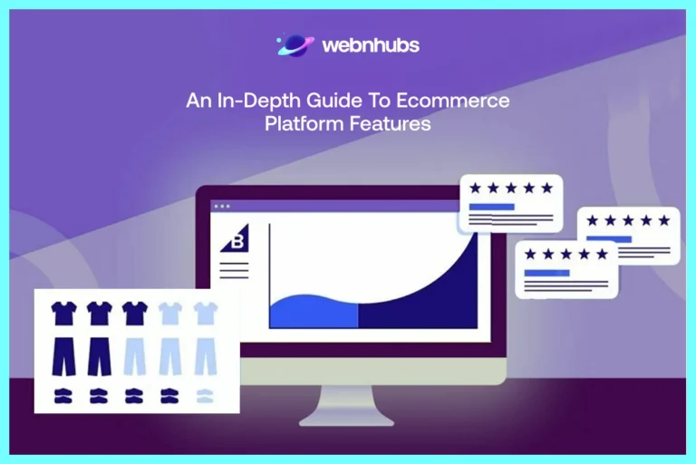 An In-Depth Guide to Ecommerce Platform Features