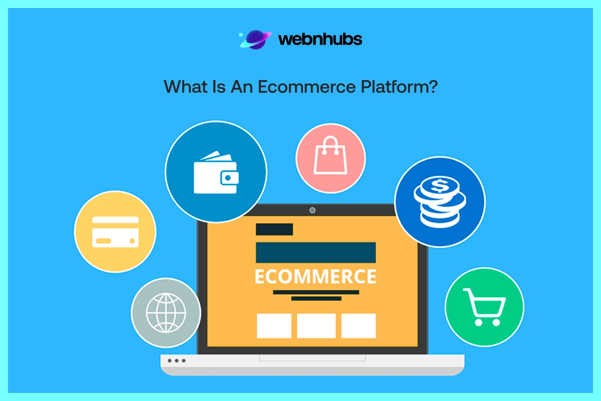 What Is an Ecommerce Platform?