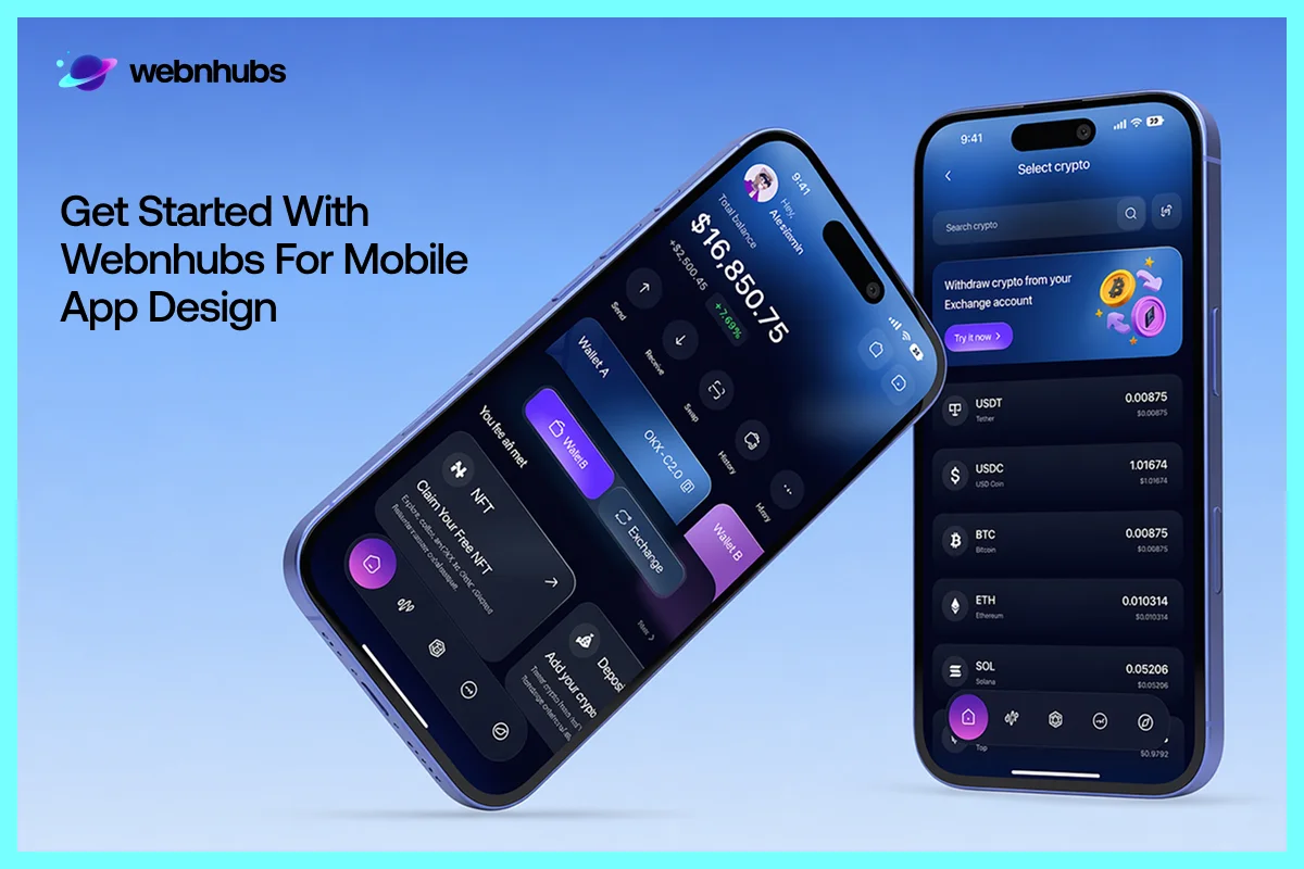 Get Started With Webnhubs for Mobile App Design