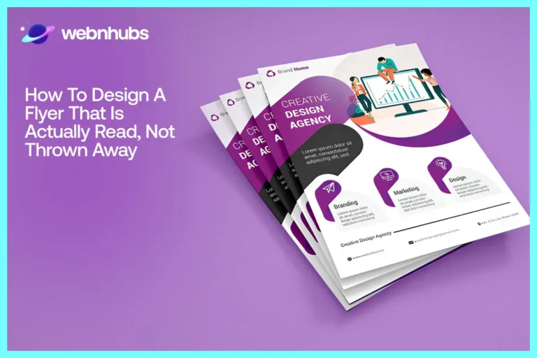 How To Design a Flyer That Is Actually Read, Not Thrown Away