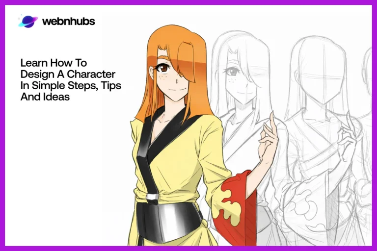 Learn How to Design a Character in Simple Steps, Tips and Ideas