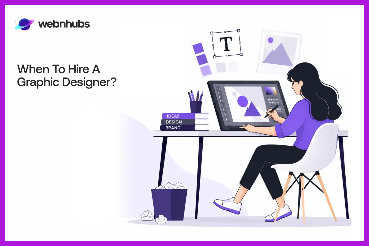 When to Hire a Graphic Designer_